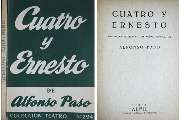 Cuatro y Ernesto. Melodrama satírico en dos actos.