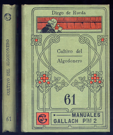 Cultivo del Algodonero. Prólogo de José Valls y Torres.