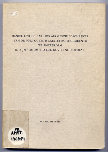 Daniel Levi de Barrios [Miguel de Barrios,1635-1701] als geschiedschrijver van …