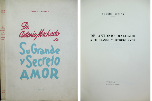 De Antonio Machado a su grande y secreto amor.