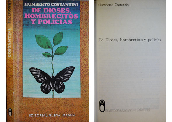 De dioses, hombrecitos y policías. Novela. [Premio Casa de las …