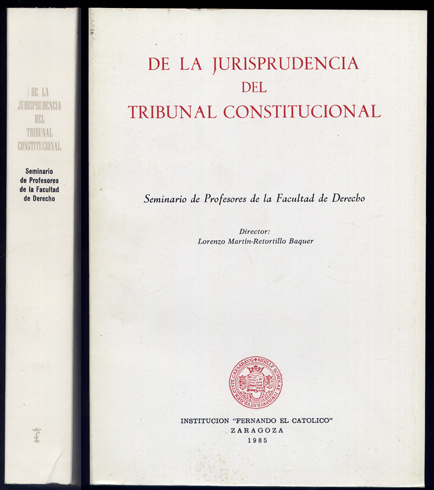 De la Jurisprudencia del Tribunal Constitucional. Seminario de Profesores de …