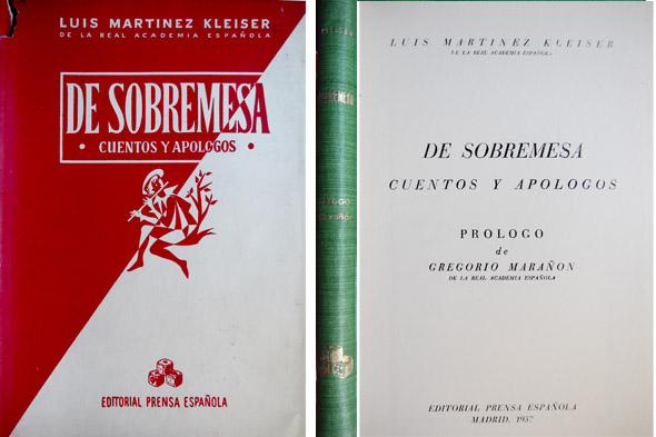 De Sobremesa. Cuentos y Apólogos. Prólogo de Gregorio Marañón.