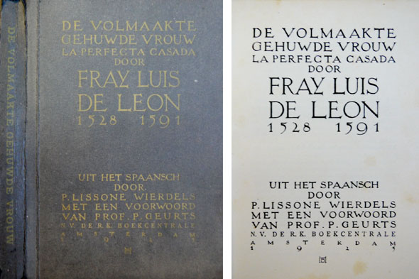 De Volmaakte Gehuwde Vrouw. (La Perfecta Casada). Uit het Spaansch …