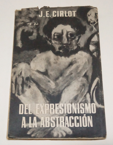 Del Expresionismo a la Abstracción.