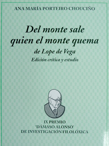 Del monte sale quién el monte quema. Edición crítica de …