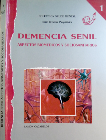 Demencia Senil. Aspectos biomédicos y sociosanitarios.