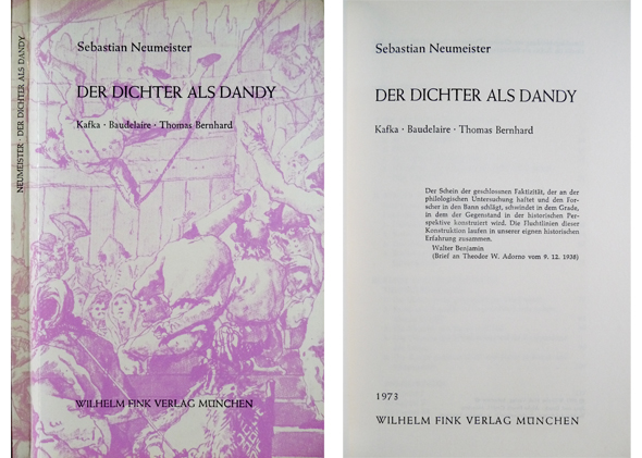 Der Dichter als Dandy. Franz Kafka, Charles Baudelaire, Thomas Bernhard.