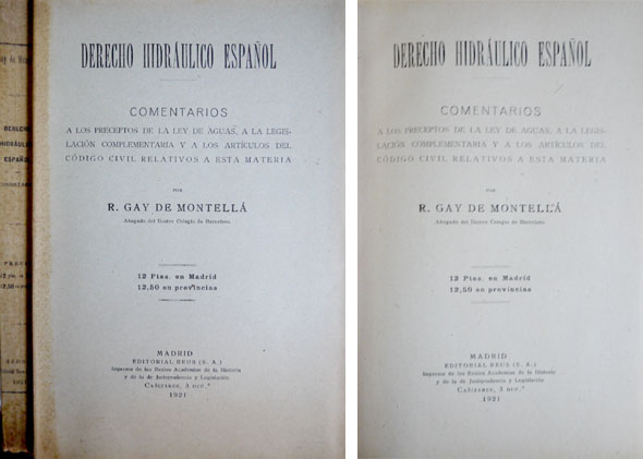 Derecho Hidráulico Español. Comentarios a los preceptos de la Ley …