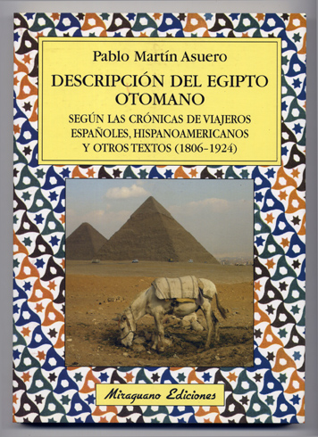 Descripción del Egipto Otomano, según las crónicas de viajeros españoles, …