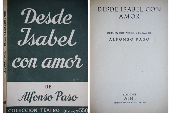 Desde Isabel con amor. Obra en dos actos.