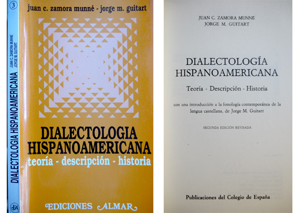 Dialectología Hispanoamericana. Teoría. Descripción. Historia. Con una introducción a la …