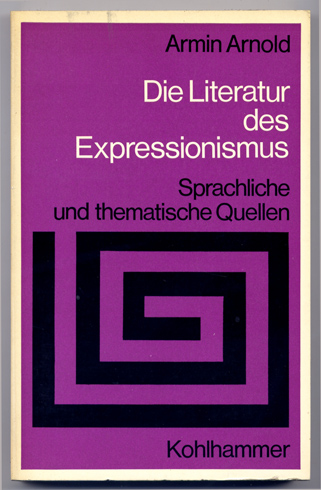 Die Literatur des Expressionismus. Sprachliche und thematische Quellen.