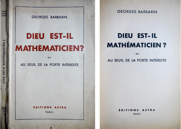 Dieu est-il mathématicien?, ou Au seuil de la porte interdite.