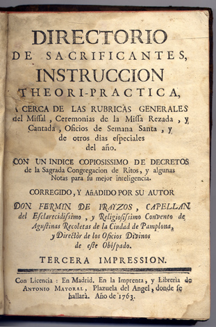 Directorio de Sacrificantes. Instrucción theori-práctica acerca de las rúbricas generales …