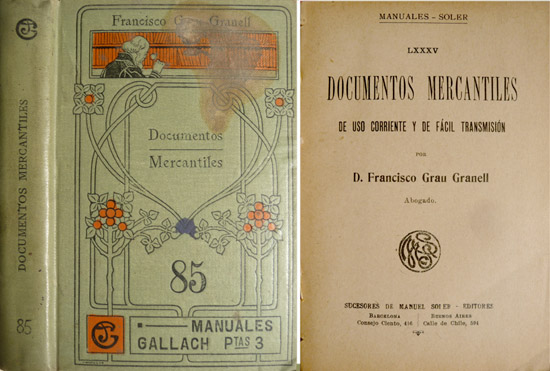 Documentos Mercantiles de uso corriente y de fácil transmisión.