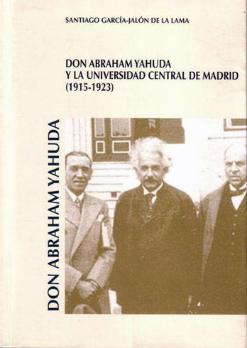 Don Abraham Yahuda [1877-1951] y la Universidad Central de Madrid …