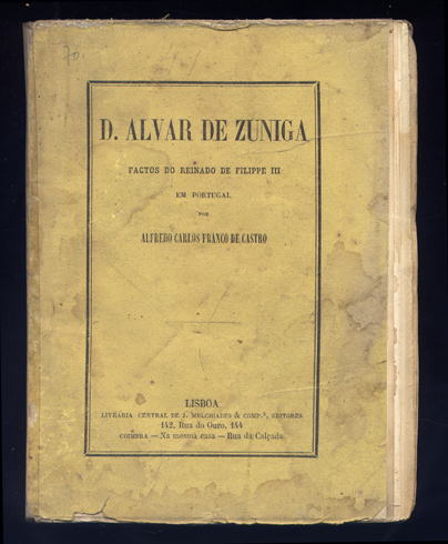 Don Alvar de Zuñiga. Factos do reinado de Filippe III …