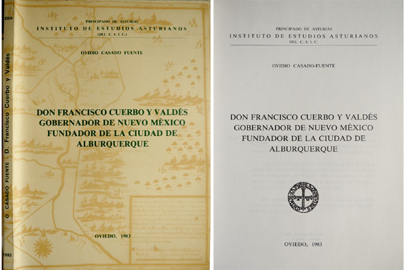 Don Francisco Cuerbo y Valdés, Gobernador de Nuevo México, fundador …