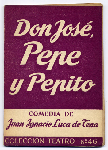 Don José, Pepe y Pepito. Comedia en tres actos.