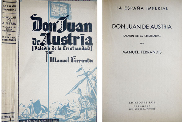 Don Juan de Austria, paladín de la cristiandad.