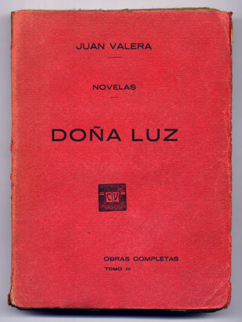 Doña Luz. Novela. (Obras Completas, 3).