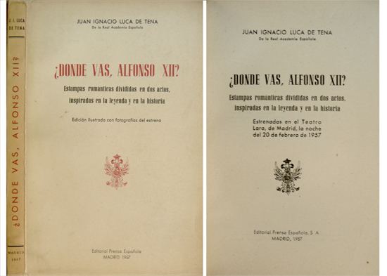 ¿Dónde vas, Alfonso XII?. Estampas románticas, divididas en dos actos, …