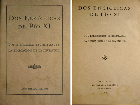 Dos encíclicas de Pío XI: Los ejercicios espirituales. La educación …