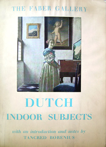 Dutch Indoor Subjects. Introduction and notes by.