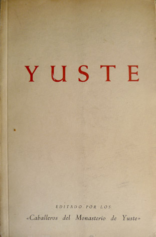 Edición de los Caballeros del Monasterio de Yuste.Textos de Ramón …