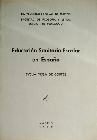 Educación Sanitaria Escolar en España. Extracto de Tesis Doctoral.