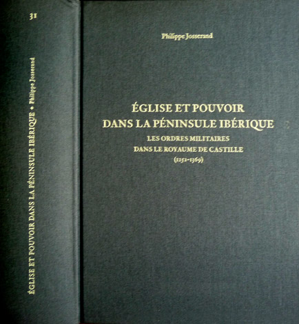 Église et Pouvoir dans la Péninsula Ibérique. Les Ordres Militaires …