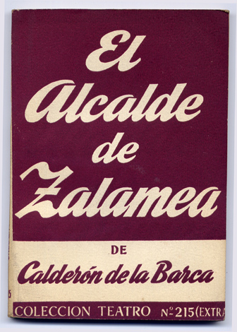 El Alcalde de Zalamea. Drama en tres jornadas y en …