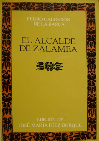 El alcalde de Zalamea. Edición, introducción y notas de José …