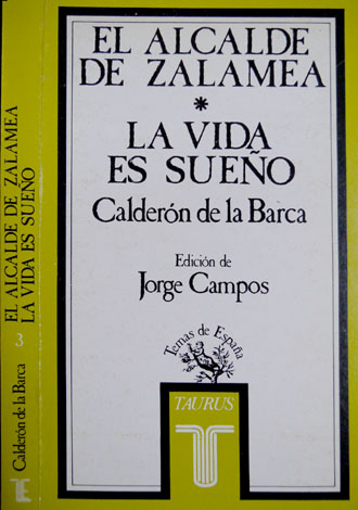 El Alcalde de Zalamea. La Vida es Sueño. Edición e …