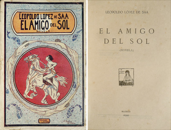 El amigo del sol. Novela.