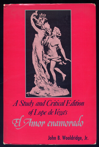 El amor enamorado. A study and critical edition by John …
