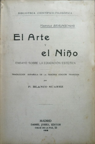 El Arte y el Niño. Ensayo sobre la Educación Estética. …