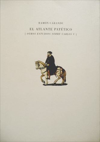 El Atlante Patético. Otros estudios sobre Carlos V. Prólogo y …