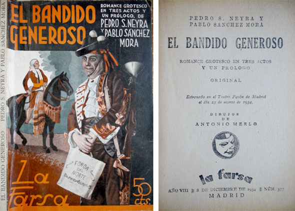 El bandido generoso. Romance grotesco en tres actos.