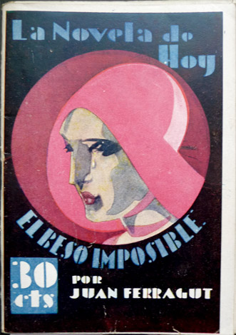 El beso imposible. Novela. Prólogo de Ataulfo G. Asenjo.
