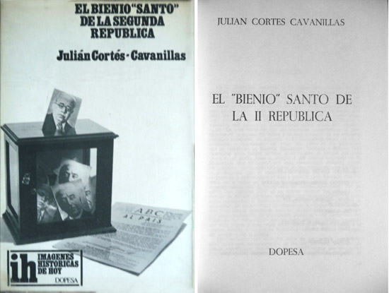 El "Bienio Santo" de la Segunda República. Documentos y testimonios.