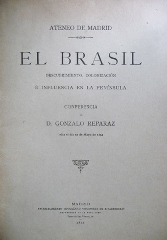 El Brasil. Descubrimiento, colonización e influencia en la Península.