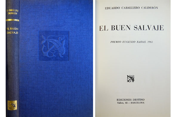 El buen salvaje. Novela.
