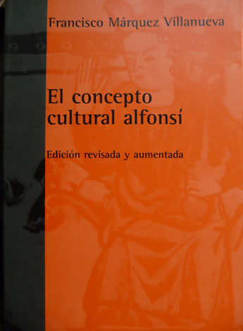 El Concepto Cultural Alfonsí. Edición revisada y aumentada.