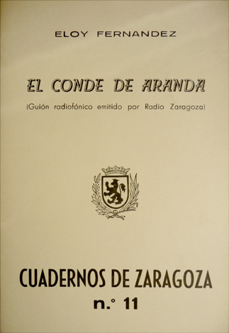 El Conde de Aranda. Guión radiofónico emitido por Radio Zaragoza.