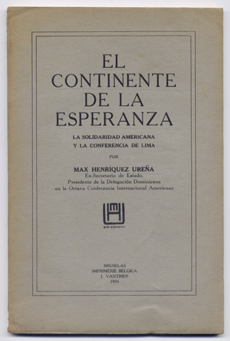 El Continente de la Esperanza. La Solidaridad Americana y la …