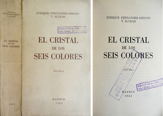 El cristal de los seis colores. Novela.