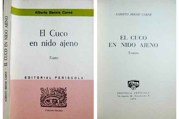 El cuco en nido ajeno. Comedia dramática en un prólogo …