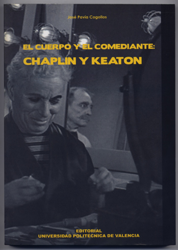 El Cuerpo y el Comediante. Charles Chaplin y Buster Keaton.